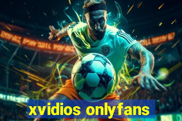 xvidios onlyfans